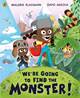 The front cover of We're Going to Find the Monster